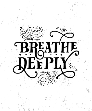 Breathe Deeply. Funny quote. Hand drawn vintage illustration.の写真素材