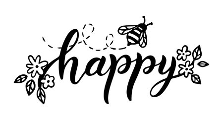 Bee happy, funny quote, hand drawn lettering for cute print. Positive quotes isolated on white background. Bee happy slogan. Vector illustration with bumble, flowers and leaves. Typography poster.のイラスト素材