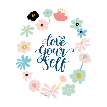 Love yourself vector quote. Positive motivation quote for poster, card, tshirt print. Floral card, poster with calligraphy inscription - Love yourself. Vector illustration isolated on white backgroundのイラスト素材