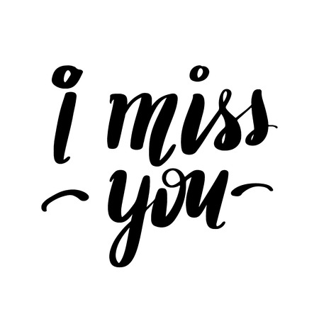 I miss you - Vector hand drawn lettering phrase. Modern brush calligraphy for blogs and social media. Motivation and inspiration quotes for photo overlays, greeting cards, t-shirt print, posters.のイラスト素材