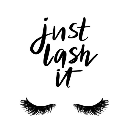 Just lash it - Vector hand drawn lettering phrase. Modern brush calligraphy for blogs and social media. Motivation and inspiration quotes for photo overlays, greeting cards, t-shirt print, posters.のイラスト素材