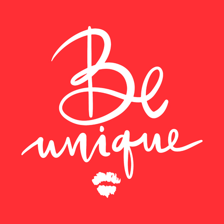 Be unique - Vector hand drawn lettering phrase. Modern brush calligraphy. Motivation and inspiration quotes for photo overlays, greeting cards, t-shirt print, posters. Fashion saying.のイラスト素材