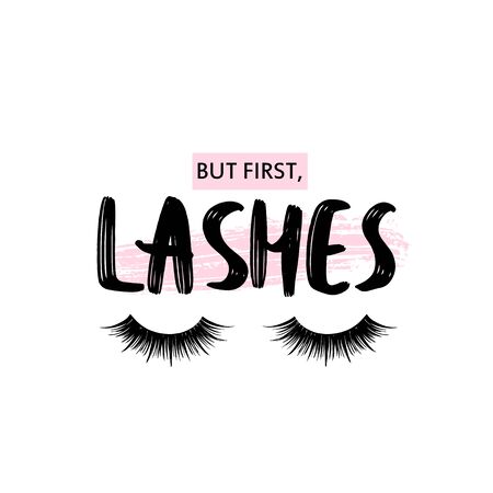 But first, lashes. Calligraphy phrase for girls, beauty salon, lash extensions makerのイラスト素材