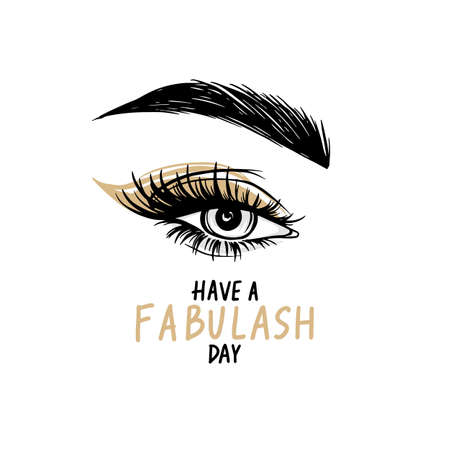 Beautiful eye with long black lashes, Golden eyeshadow, brows. Have a fabulash day - Vector Handwritten quote.のイラスト素材