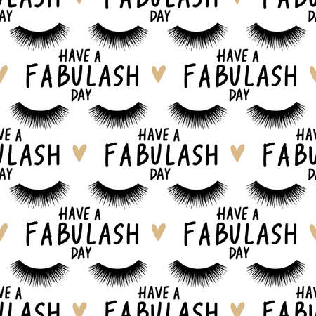 Vector seamless pattern with lashes and phrase have a fabulash day. Closed eyes background.のイラスト素材