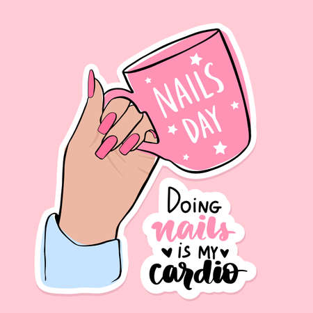 Nails and manicure concept. Hand of young girl, woman holding pink cup. Doing nails is my cardio - vector lettering quote.のイラスト素材