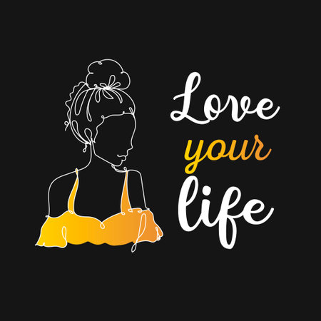 Continuous one line drawing beautiful woman with cute clothes. Modern brush calligraphy. Hand drawn white lettering Love your life. Perfect for greeting cards, party invitations, posters, stickers.のイラスト素材