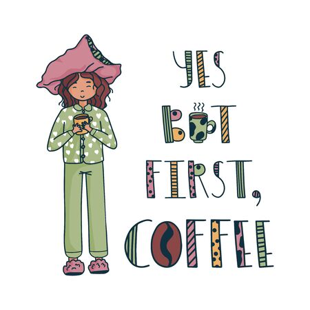 Doodle But first, coffee quote. Vector illustration of hipster sleepy girl with pillow on head. Colourful positive phrase. Vector illustrationのイラスト素材