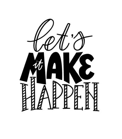 Let us make it happen vector motivational inspirational lettering quoteのイラスト素材