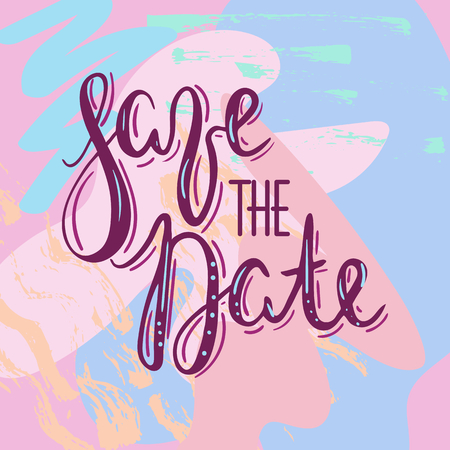 Lettering message, quote save the date, hand drawn inscription with brush pen, inc. Vector. Modern color hand drawn background. Wedding Save the Date card.のイラスト素材