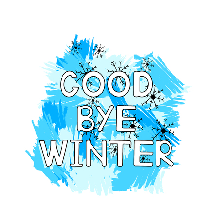 Good bye winter, blue brush strokes, snowflakes on the white background. Vector illustrationのイラスト素材