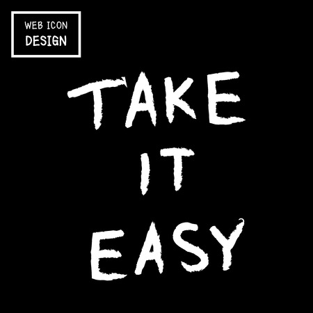 Vector Take It Easy, rough typography for poster. Illustration EPS10 great for any use.のイラスト素材