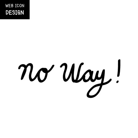 Vector No Way calligraphy, No Way lettering, No Way hand writing, No Way hand drawn inscription great for any use.のイラスト素材