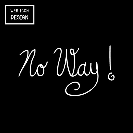 Vector No Way calligraphy, No Way lettering, No Way hand writing, No Way hand drawn inscription great for any use.のイラスト素材