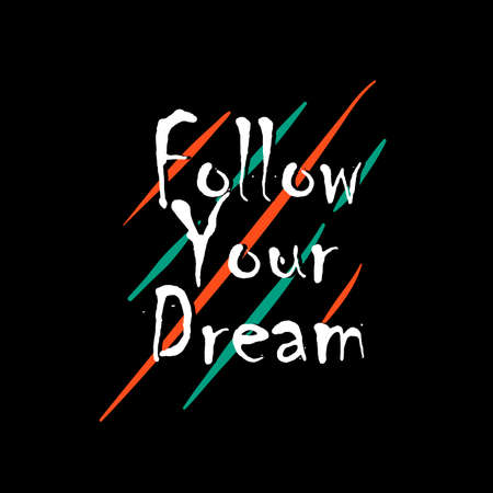 Follow your dream typography. white text on black backgroundのイラスト素材