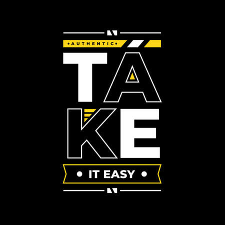 Take it easy authentic quote typography. white, black, and yellow combination on black backgroundのイラスト素材