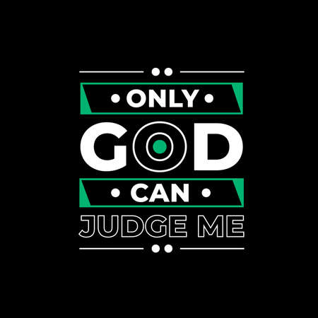 Only God can judge me quote typography. black, white and green combination on black backgroundのイラスト素材