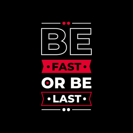 be fast or be last typography. white, black, red combination on black backgroundのイラスト素材