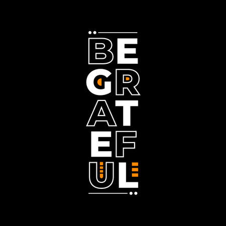 be grateful typography. white, black, and yellow combination on black backgroundのイラスト素材