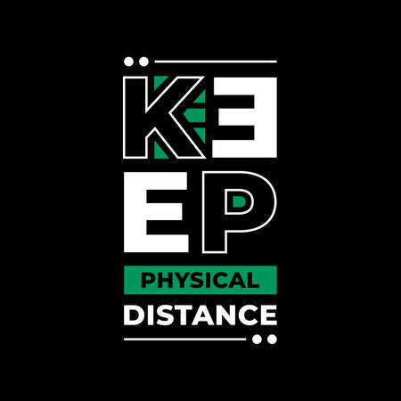 keep physical distance typography. white, black, and green combination on black backgroundのイラスト素材