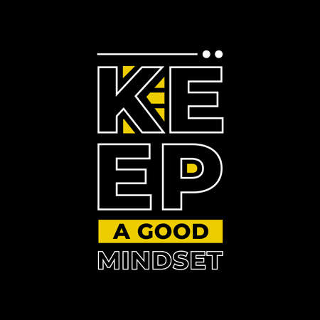 keep a good mindset typography. white outline, black, and yellow combination on black backgroundのイラスト素材