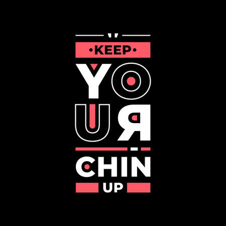 keep your chin up typography. red, white, and black combination on black backgroundのイラスト素材