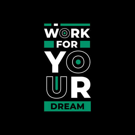 work for your dream typography. green, white, and black combination on black backgroundのイラスト素材