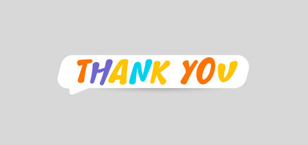 Thank you handwritten colorful text inside rounded speech bubble, evokes joy, friendliness, playfulness. Suitable for greeting cards, social media, feedback messages. Vector illustrationのイラスト素材