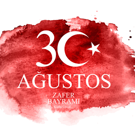 August 30, Victory Day Turkish Speak 30 Agustos, Zafer Bayrami Kutlu Olsun . Vector Illustrationのイラスト素材