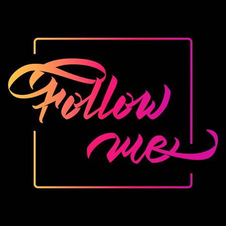 Follow me - modern hand lettering with contour. Inscription. Vector illustration.のイラスト素材