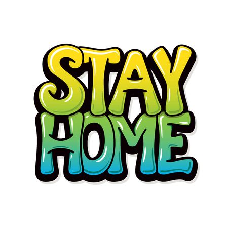 Stay home - graffiti design for banners, posters,cards. Bubble font. Vector.のイラスト素材
