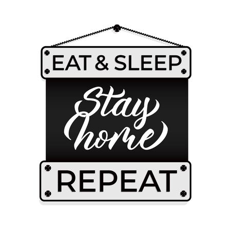 Eat,sleep, stay home, repeat - design with hand lettering and font. Vector.のイラスト素材