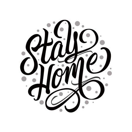Stay home - design with hand lettering. Typography with calligraphic inscription. Vector.のイラスト素材