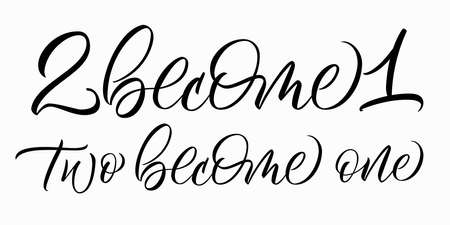 2 become 1 - two calligraphic inscriptions. Hand letterings isolated on light background. Vector.のイラスト素材