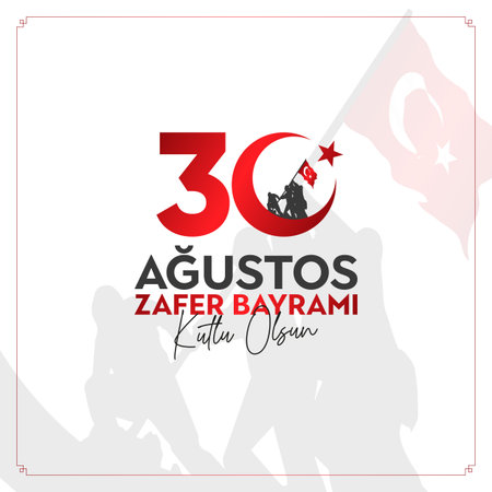 Translation: August 30 celebration of victory and the National Day in Turkey. Turkish: Happy 30 August Victory Day.のイラスト素材