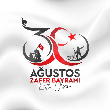 Translation: August 30 celebration of victory and the National Day in Turkey. Turkish: Happy 30 August Victory Day.のイラスト素材