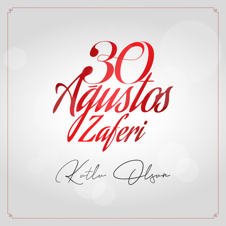 Translation: August 30 celebration of victory and the National Day in Turkey. Turkish: Happy 30 August Victory Day.のイラスト素材