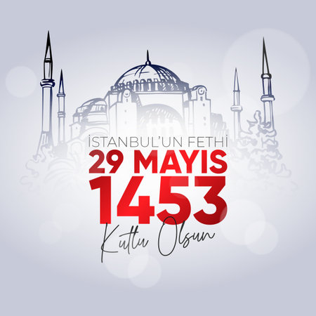 Happy Conquest of Istanbul on 29 May 1453. May 29 Happy Conquest of Istanbul.のイラスト素材