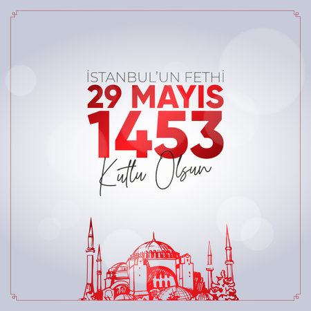 Happy Conquest of Istanbul on 29 May 1453. May 29 Happy Conquest of Istanbul.のイラスト素材