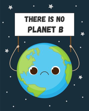 Cute Earth with sad face holding sign with There is no planet b text. Cartoon globe character. School poster for ecological lesson. Eco problem warning. Stop global warming, plastic waste pollutionのイラスト素材