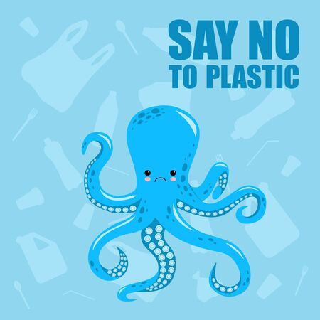 No to plastic. Stop ocean plastic pollution. Recycling plastic. Ecological problem and catastrophe. Say no to plastic. Creative vector template poster, banner, flyer, social advertisement, Cute sad octopus.のイラスト素材