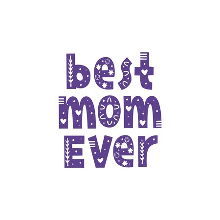 Best mom ever hand drawn vector lettering with ornament. Quote for gender reveal party, baby shower invitation card, t-shirt printのイラスト素材