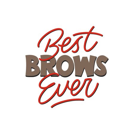 Best brows ever handwriting calligraphy and lettering. Motivating phrase for brow master, bar.のイラスト素材