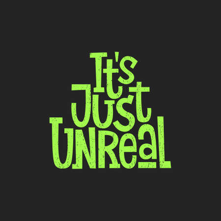 It's just unreal vector hand drawn lettering. Motivational sport quote color illustration.のイラスト素材