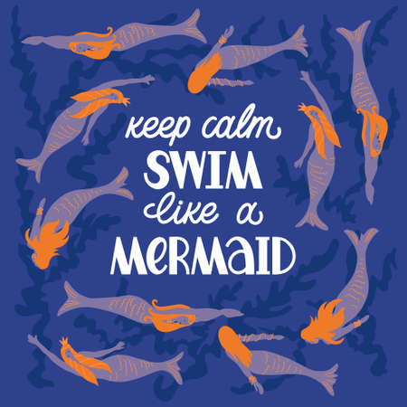 Keep calm swim like a mermaid hand drawn lettering with mermaid and alga illustration. Motivating phrase for swimming school, pool. Healthy lifestyle poster.のイラスト素材