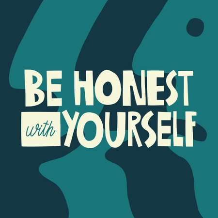 Be honest with yourself hand drawn lettering. Abstract faces background. Vector illustration for lifestyle poster. Life coaching phrase for a personal growth, authentic person.のイラスト素材