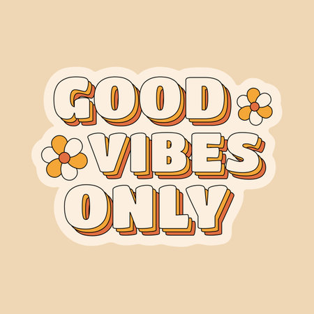 Good vibes only positive quote sticker in hippie retro 70s style with flowers. Vector illustration.のイラスト素材