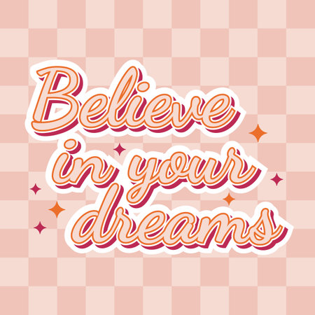 Believe in your dreams slogan in groovy retro 1970s style on checkered background in pastel colors. Vector illustrationのイラスト素材