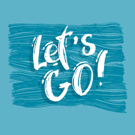 Let's go vector lettering card. Hand drawn illustration phrase. Handwritten modern brush calligraphy for invitation and greeting card, t-shirt, prints, posters. white on Blue stripes.のイラスト素材