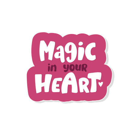 Magic of your heart lettering inscription positive quote, calligraphy vector illustration, pink, suitable for valentine's day, wedding. packaging, paper, marriage proposal .のイラスト素材